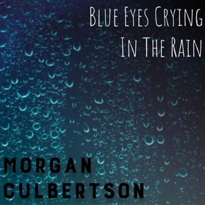  Blue Eyes Crying In The Rain, Un Hymne à La Melancolie Accéléré par L'énergie Du Honky-Tonk